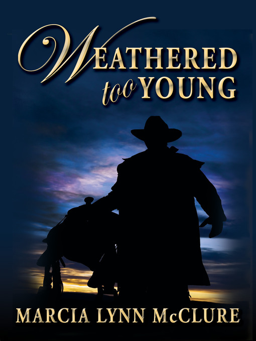 Title details for Weathered Too Young by Marcia Lynn McClure - Available
